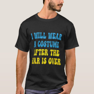 Retro ukrainisches Zitat Ich werde ein Kostüm trag T-Shirt