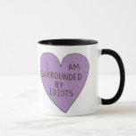 Retro "Umgeben von Idioten" Novelty Grunge Tasse<br><div class="desc">Zeigen Sie Ihr wirklich liebes Soul (Husten) in Ihrer Zuhause und am Arbeitsplatz,  oder zeigen Sie Ihre Rebellion in den Gesichtern Ihrer Eltern mit diesem Retro "umgeben von Idioten" grunge Tasse.</div>