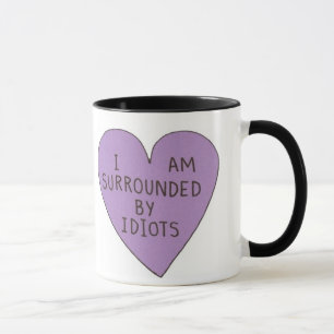 Retro "Umgeben von Idioten" Novelty Grunge Tasse