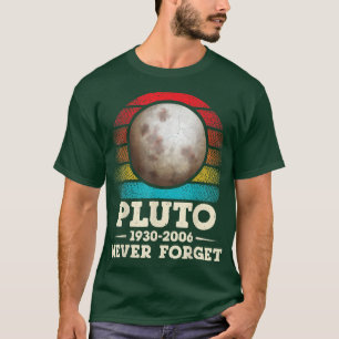 Retro Vergessen Sie nie Pluto Shirt Nerdy Astronom