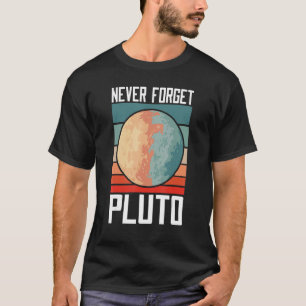 Retro Vergessen Sie Pluto Pluto nie vergessen T-Shirt