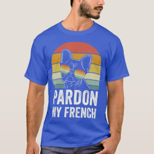 Retro Verzeihung Mein französischer Hund Lover Ges T-Shirt