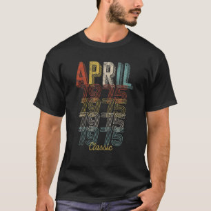 Retro Vintag April 1975 Classic 46. Geburtstag 46 T-Shirt