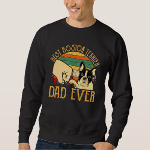 Retro Vintag Best Boston Terrier Vater Ever Sweatshirt