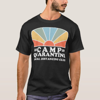 Retro Vintag Camp Quarantine Funny Social Distanc T-Shirt