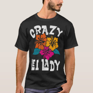 Retro Vintag Crazy Lei Lady Hawaiian Blume T-Shirt