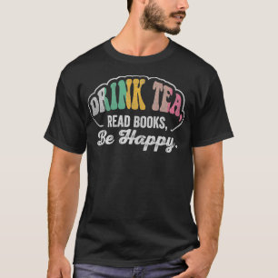 Retro Vintag Drink Tee Lesen Sie Bücher sind glück