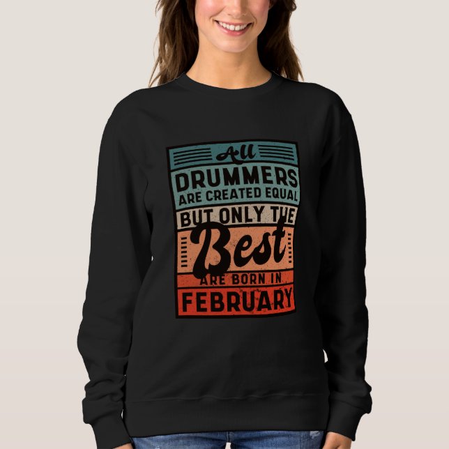 Retro Vintag Drummer Geburtstag Februar Sweatshirt (Vorderseite)
