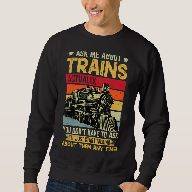Retro Vintag Frag über die Eisenbahn Sweatshirt (Vorderseite)