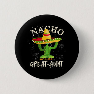 Retro Vintag Funny Nacho Durchschnitt Große Tante Button