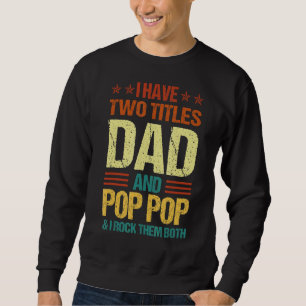 Retro Vintag habe ich zwei Titeln Vater und Pop Po Sweatshirt