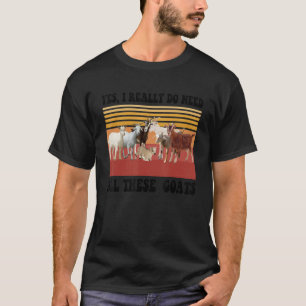 Retro Vintag, ich brauche wirklich alle diese Zieg T-Shirt