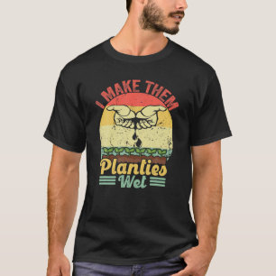 Retro Vintag, ich mache sie Planties feuchte Pflan T-Shirt