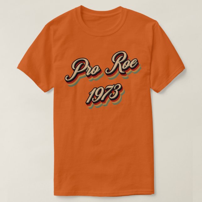 Retro Vintag Pro Roe 1973 T-Shirt (Design vorne)