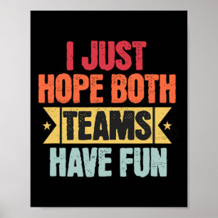 Retro Vintag Sport Ich hoffe, beide Teams haben Fu Poster