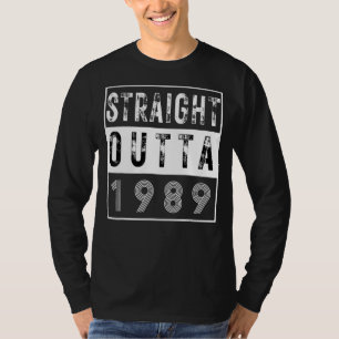 Retro Vintag Straight Outta 1989 Dirty Dreißig 3 T-Shirt