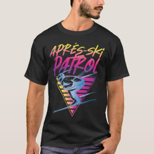 Retro Vintage 80er Après-Ski-Patrouille _1 T-Shirt