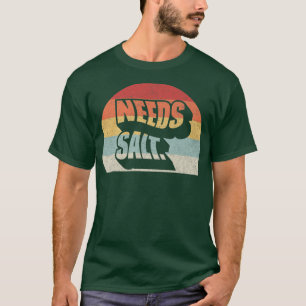 Retro Vintage Bedürfnisse Salz Funny Cooking Chef T-Shirt
