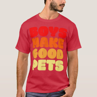 Retro Vintage Boys machen gute Haustiere Feministi T-Shirt