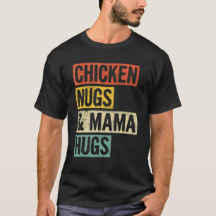 Retro Vintage Chicken Nugs & Mama Hugs Chicken Nug T-Shirt