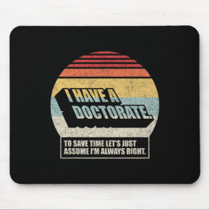 RETRO VINTAGE DOCTORATE GRADUIERUNG PHD I HAVE A D MOUSEPAD