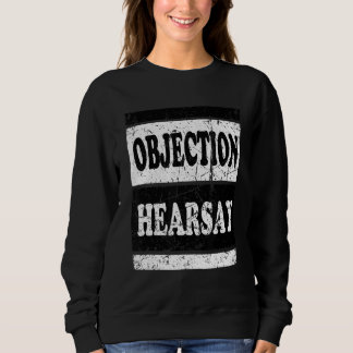 Retro Vintage Einspruch Hörensagen Prozess Anwalt Sweatshirt