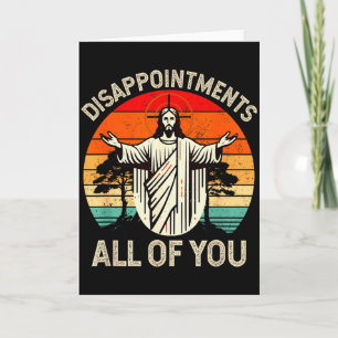 Retro Vintage Enttäuschung euch alle Christen Karte
