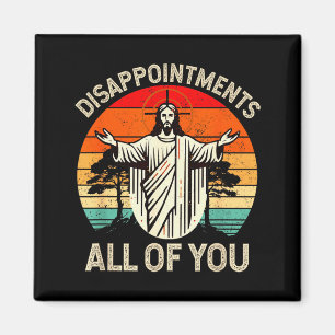 Retro Vintage Enttäuschung euch alle Christen Magnet