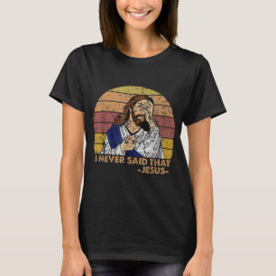 Retro Vintage Ich habe das nicht gesagt Christlich T-Shirt