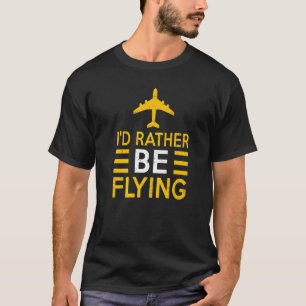 Retro Vintage Ich wäre lieber ein Flugzeug gefloge T-Shirt