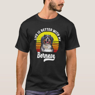 Retro Vintage Life Is Better With My Bernese Mount T-Shirt