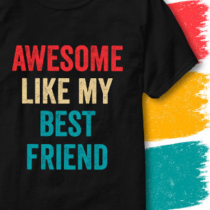 Retro Vintage Lustig Großartig Wie Mein Bester Fre T-Shirt