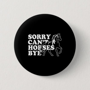 Retro Vintage Lustiges Pferd Shirt Sorry Cant Hors Button