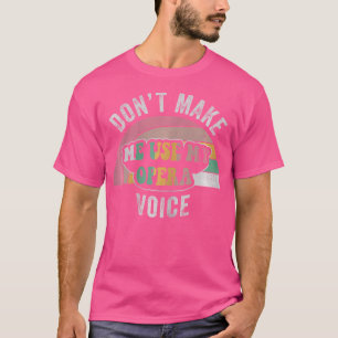 Retro Vintage Opernhemd Benutze nicht meine Operns T-Shirt