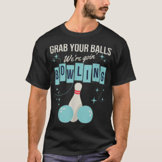 Retro Vintage Schnappt Euch Eure Bälle Wir Gehen B T-Shirt