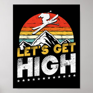 Retro Vintage Schnee Ski Lasst uns hoch hinaus Poster