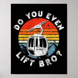 Retro Vintage Ski Do You Even Lift Bro 1  Poster