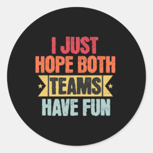 Retro Vintage Sport Ich Hoffe Nur Beide Teams Habe Runder Aufkleber