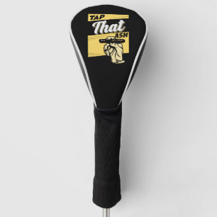 RETRO VINTAGE TAP DAT ASH LUSTIGES ZITAT FÜR ZIGAR GOLF HEADCOVER
