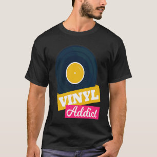 Retro Vinyl Addict Vintag Style Music Lovers T-Shirt