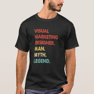 Retro Visuell Marketing Designer Man Myth Legend T-Shirt