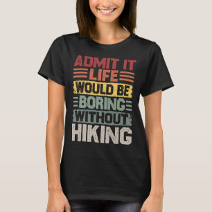 Retro-Wanderleben wäre ohne Wandern langweilig T-Shirt