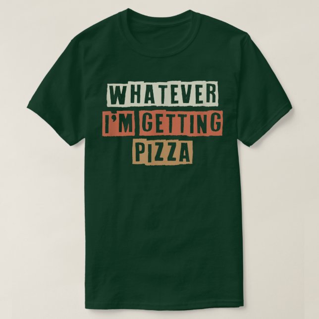 Retro, was im Getting Pizza Funny Joke 277498 T-Shirt (Design vorne)