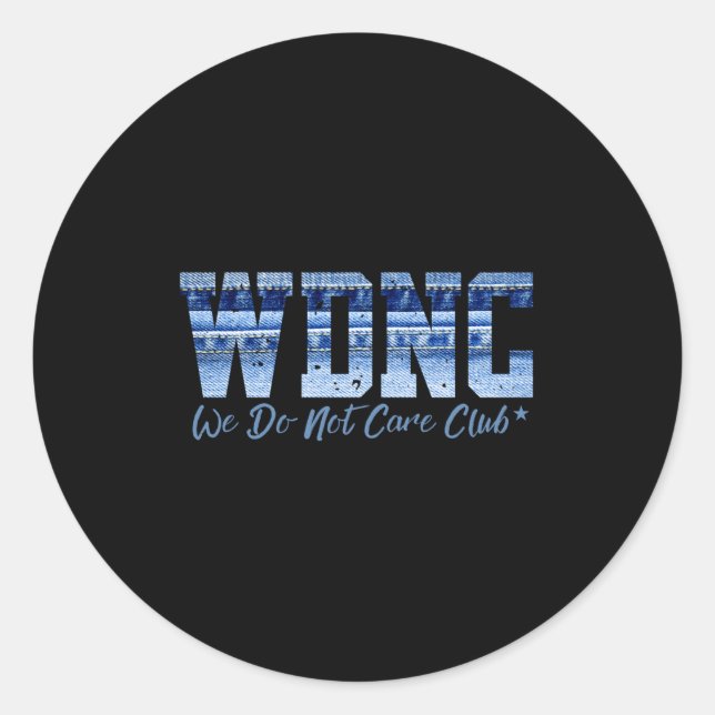 Retro Wdnc Club _ We Do Not Care, Denim Jeans Styl Runder Aufkleber (Vorderseite)