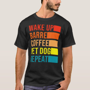 Retro Weckte Barre Coffee Dog Ballet Yoga Gym Fit T-Shirt