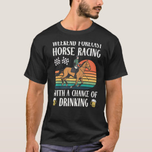 Retro Weekend Prognose Pferderennen Chance auf Dri T-Shirt