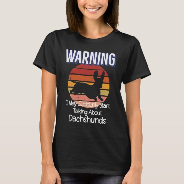 Retro Weiner Dog  Warning Quote Retro  Dachshund T-Shirt (Vorderseite)