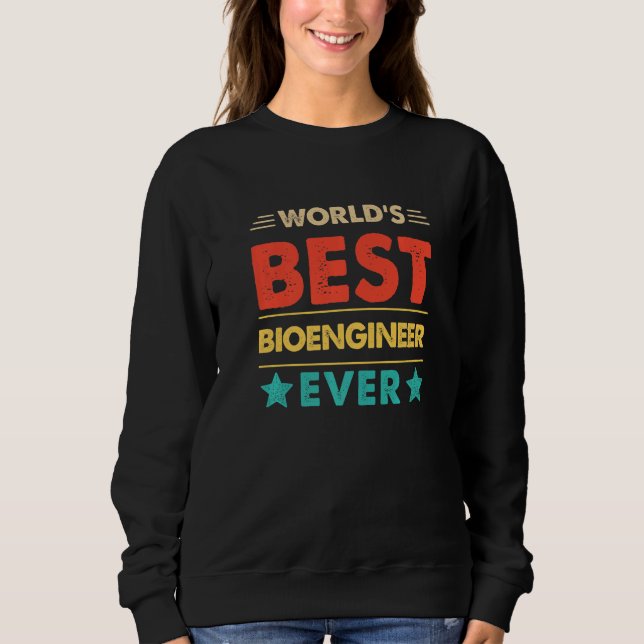 Retro Welt Best Bioengineer Ever   Sweatshirt (Vorderseite)