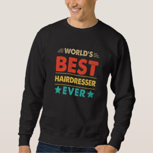 Retro Weltbester Friseur Aller Zeiten Sweatshirt