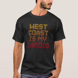 Retro West Coast Swing   Westküste ist mein Cardio T-Shirt